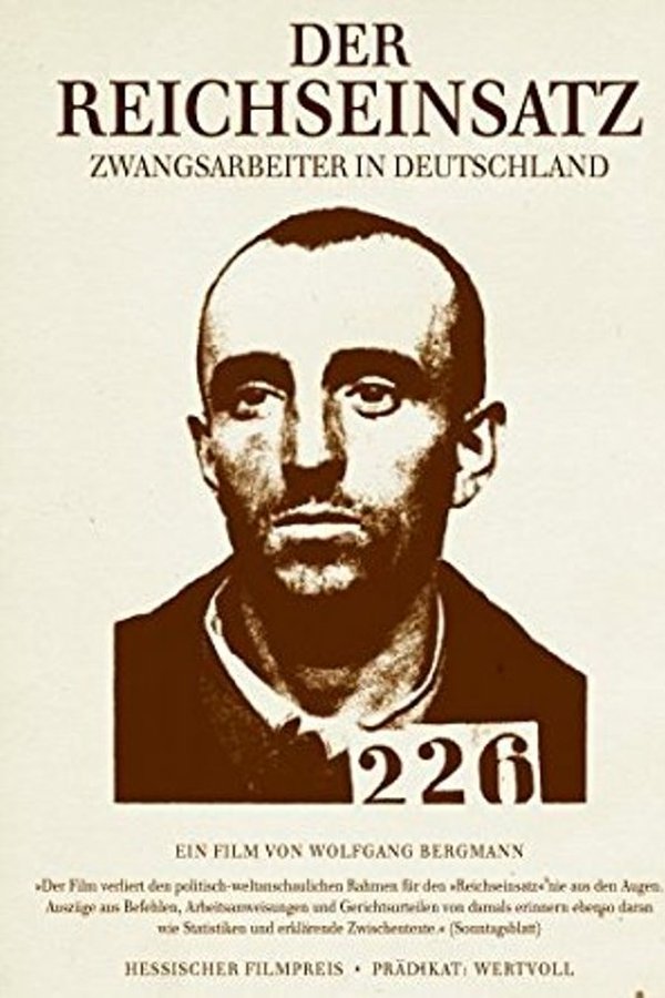 Der Reichseinsatz – Zwangsarbeiter in Deutschland