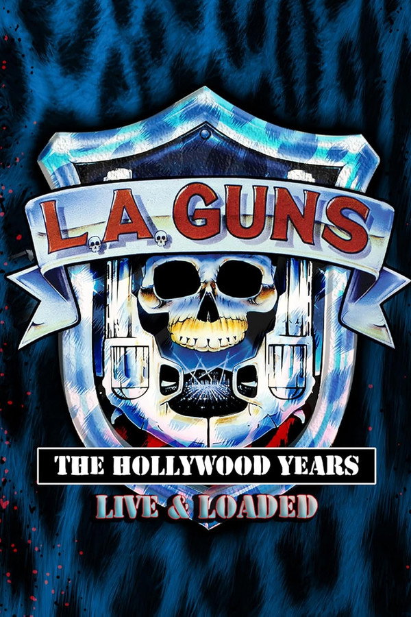 L.A. GUNS: The Hollywood Years - Live & Loaded