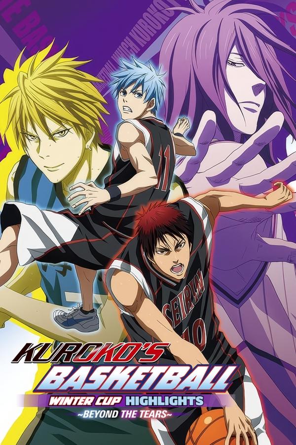 Kuroko’s Basketball – Movie: Winter Cup – Beyond the Tears