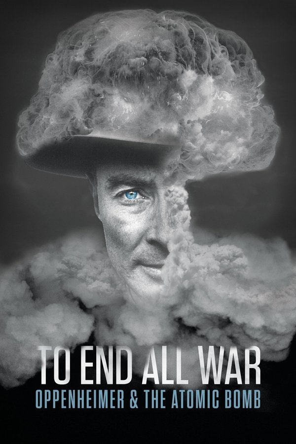 PL - TO END ALL WAR - OPPENHEIMER AND THE ATOMIC BOMB (2023) DOKUMENT