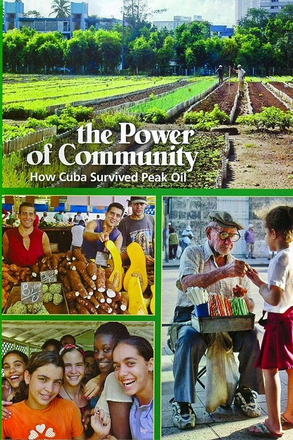 The Power of Community: How Cuba Survived Peak Oil poster