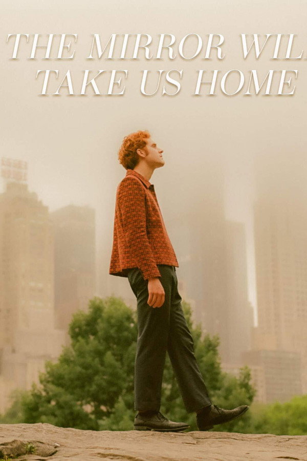 The Mirror Will Take Us Home