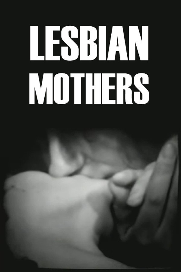 Lesbian Mothers (1972)
