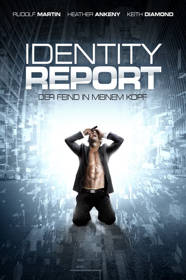 Identity Report – Der Feind in meinem Kopf