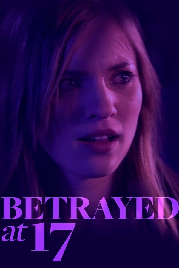 Betrayed at 17-free