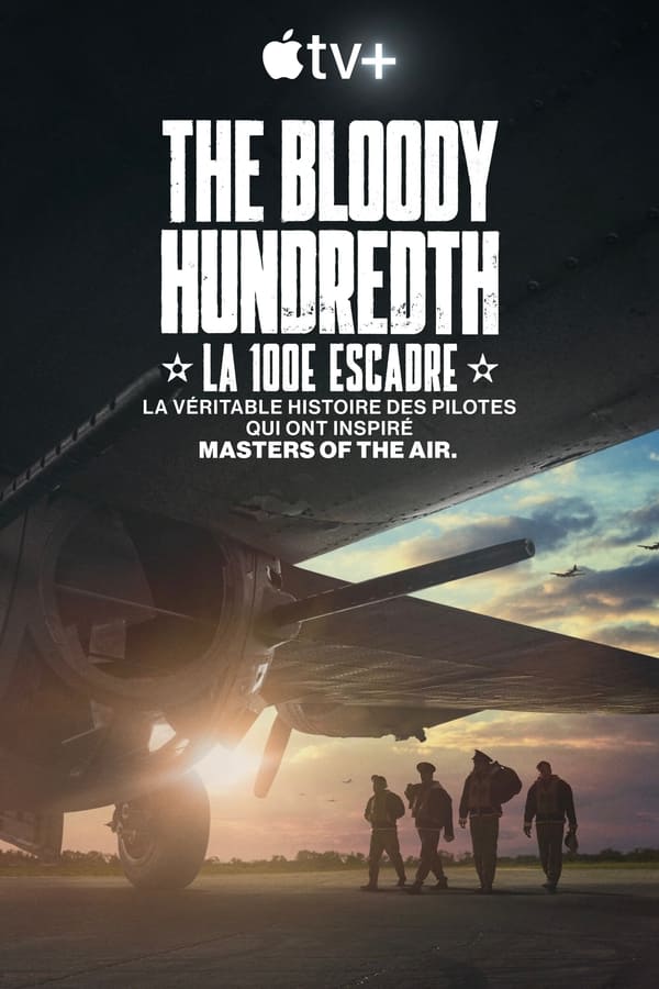 FR - The Bloody Hundredth : la 100e escadre (2024)