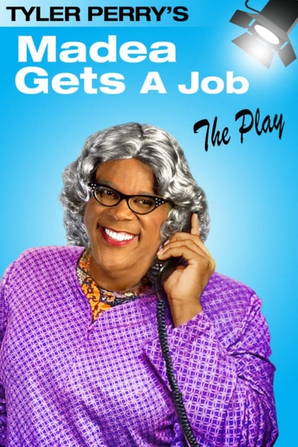 Madea Gets A Job - The Play (2013)