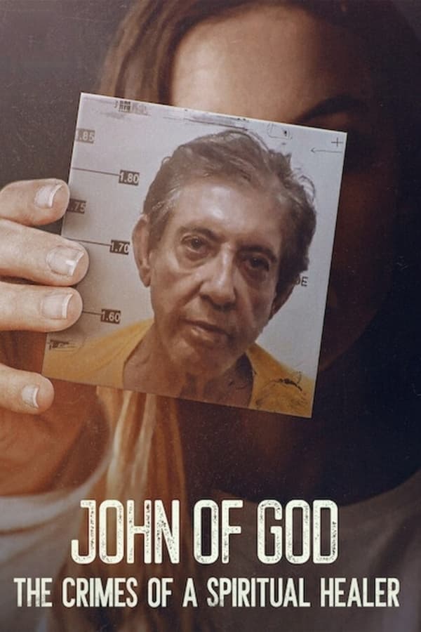 NF - John of God: The Crimes of a Spiritual Healer