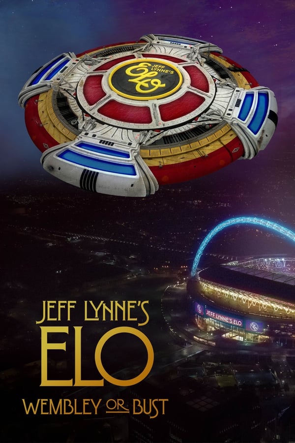 Jeff Lynne's ELO: Wembley or Bust (2017)