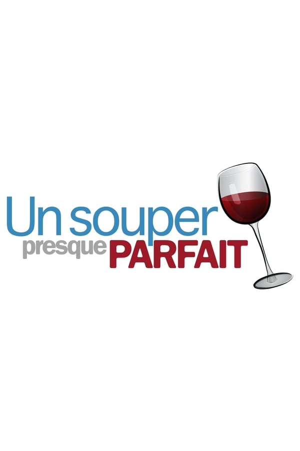 Un souper presque parfait