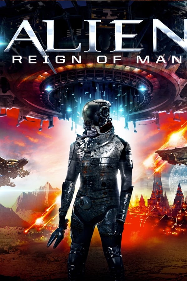 Alien Reign of Man (2017)