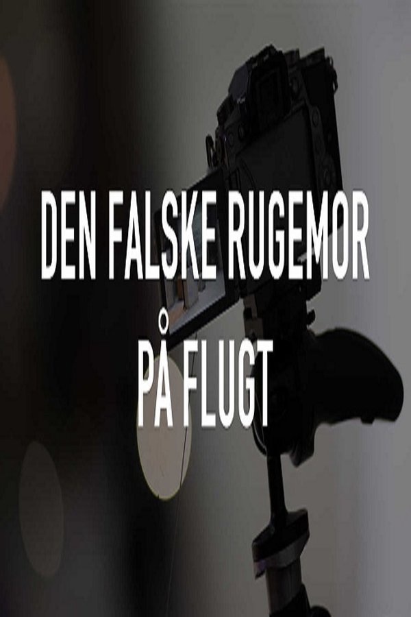 DK - Den falske rugemor på flugt (2022)