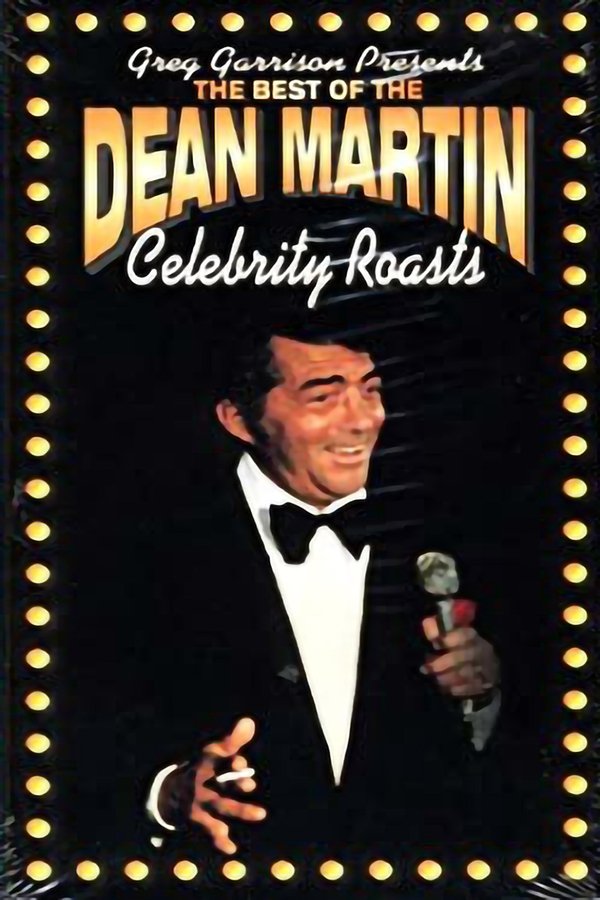 The Best of the Dean Martin Celebrity Roasts (1998) — The Movie