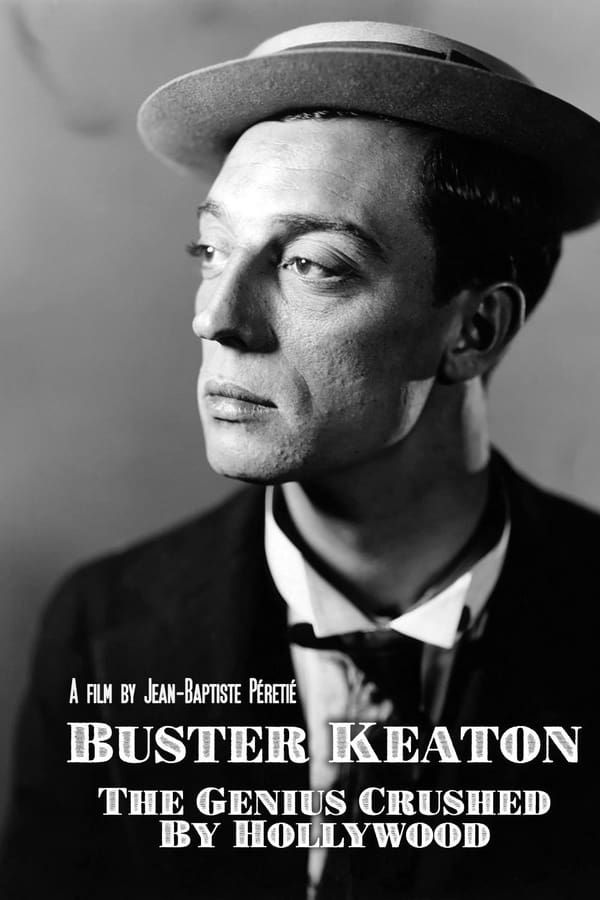 Buster Keaton: The Genius Destroyed by Hollywood