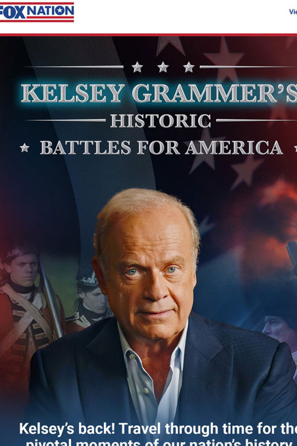 Kelsey Grammer&rsquo;s Historic Battles for America