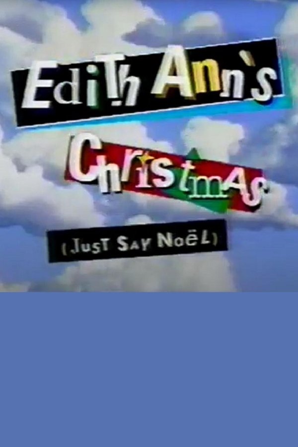 Edith Ann’s Christmas (Just Say Noël)