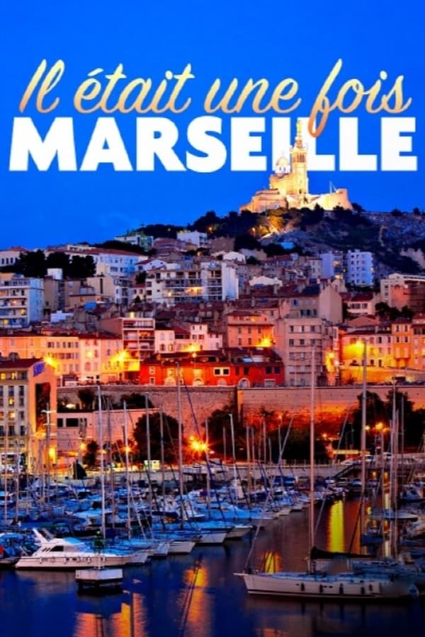 FR - Il était une fois Marseille  (2022)