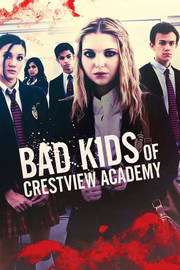 Bad Kids of Crestview Academy (2017)