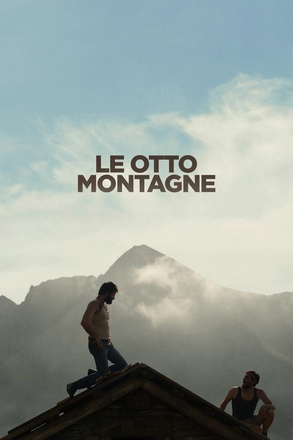 Cei opt munți – Le otto montagne