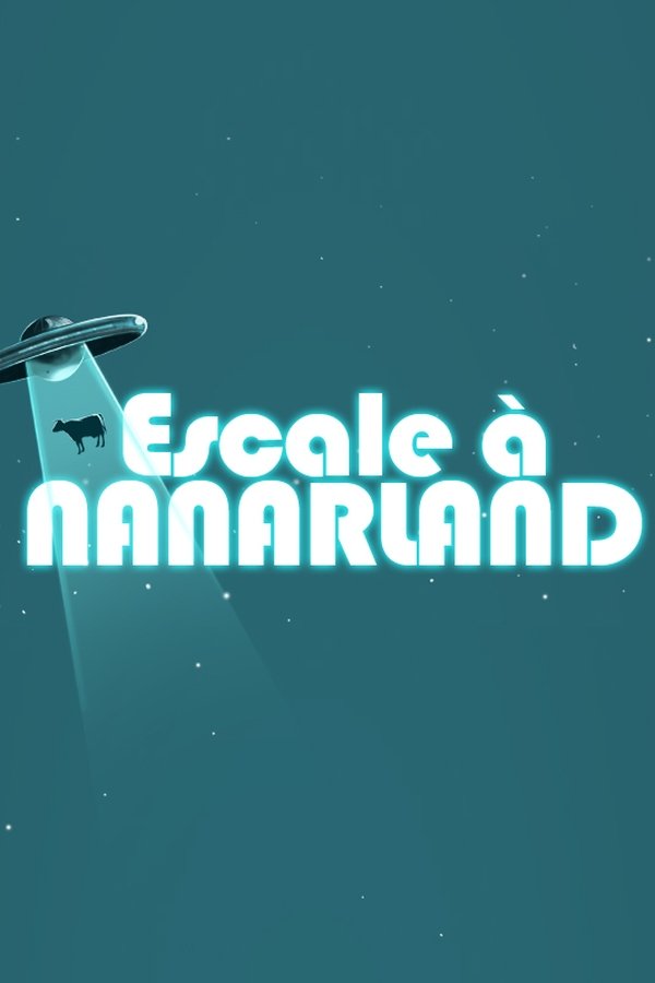 Escale à Nanarland poster