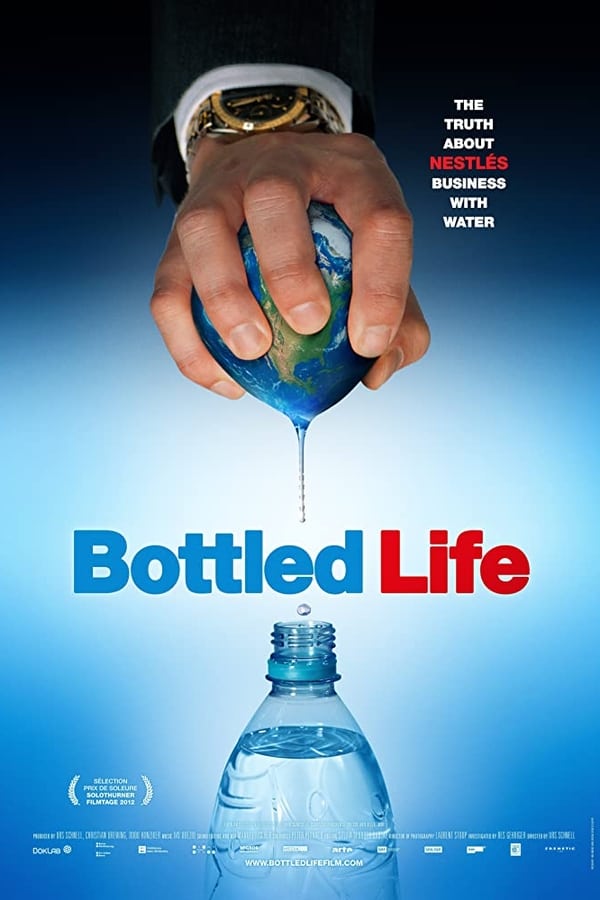 Bottled Life: Nestle’s Business with Water