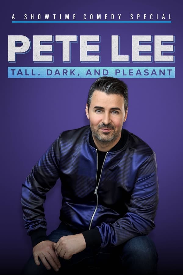 EN - Pete Lee: Tall, Dark and Pleasant  (2021)