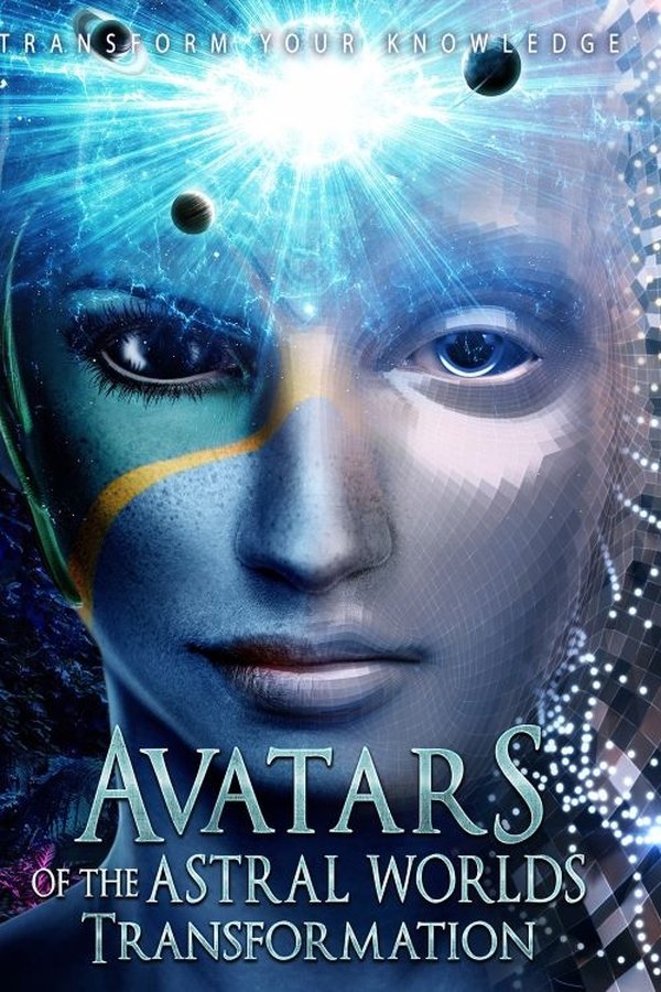 Avatars Of The Astral Worlds: Transformation poster