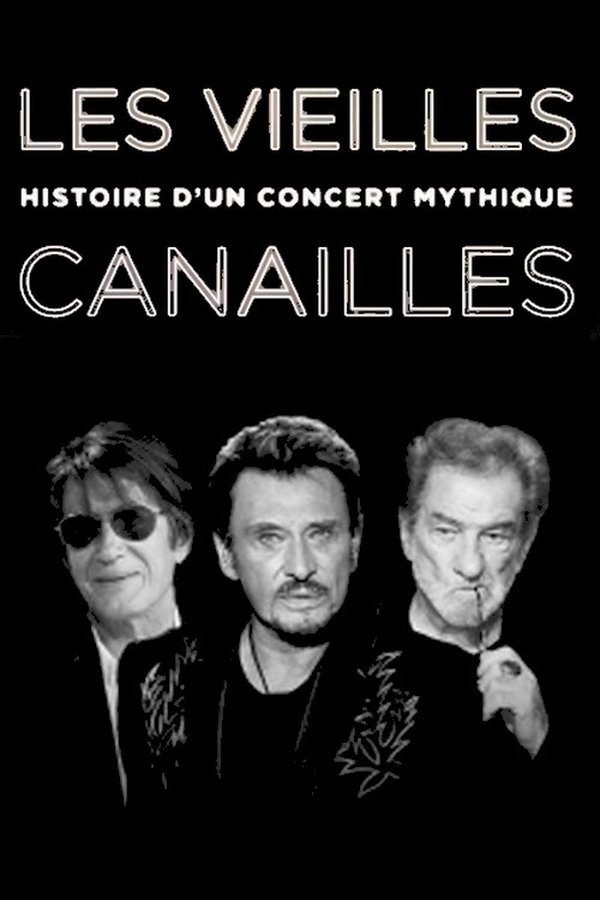 Les Vieilles Canailles – Histoire d’un concert mythique