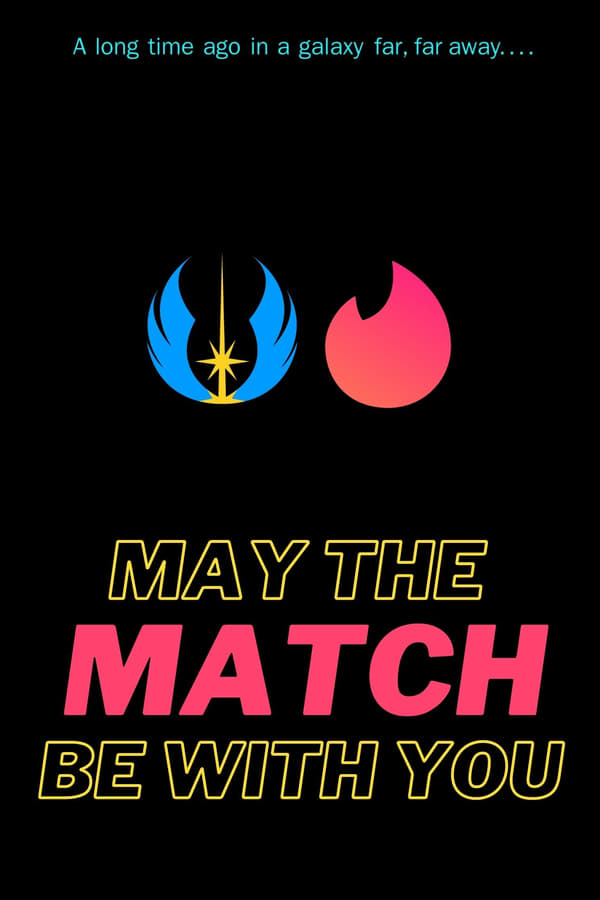 May the match be with you