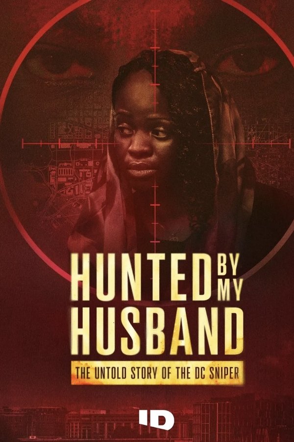 Hunted by My Husband: The Untold Story of the DC Sniper (2025)