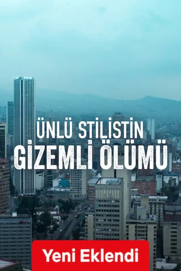 TR - Ünlü Stilistin Gizemli Ölümü - 2023