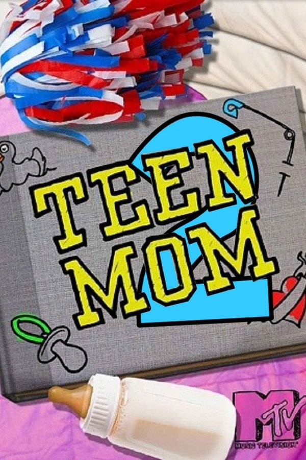 Teen Mom 2 Teen Mom 2
