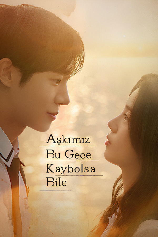 TR - Aşkımız Bu Gece Kaybolsa Bile (2025)