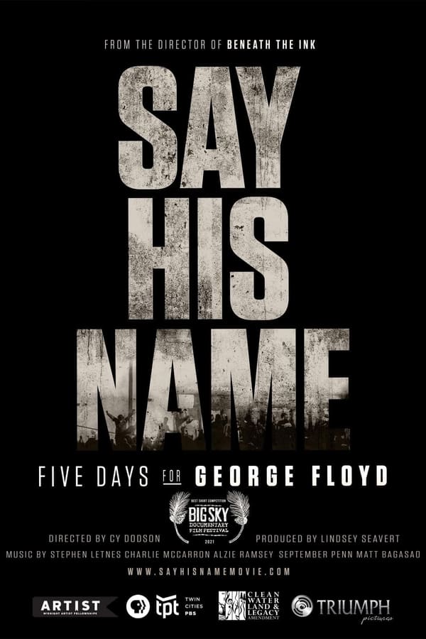 Say His Name: Five Days for George Floyd