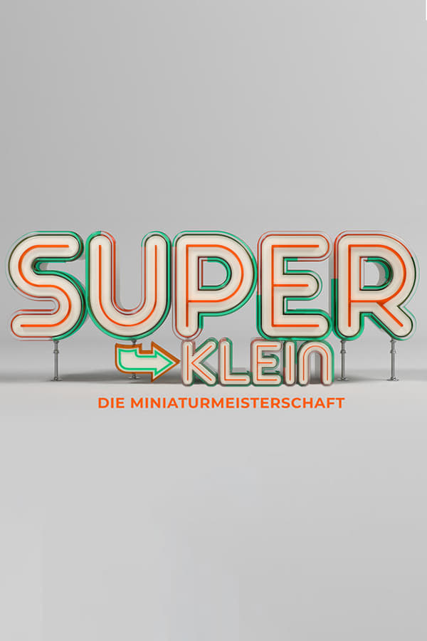 Superklein – Die Miniaturmeisterschaft