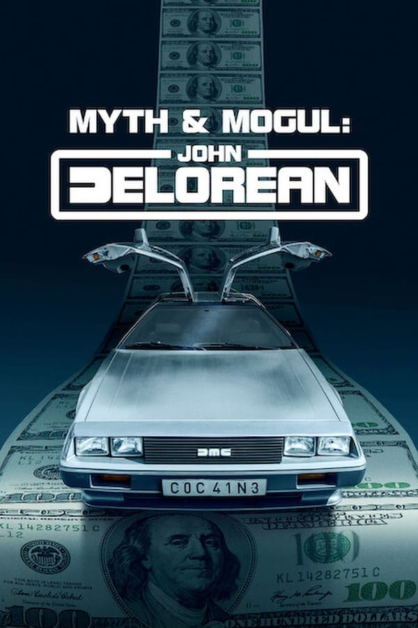 NF - Myth and Mogul: John DeLorean