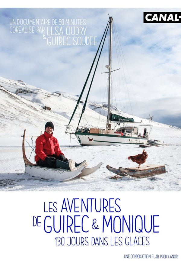 Les aventures de Guirec & Monique, 130 jours dans les glaces poster