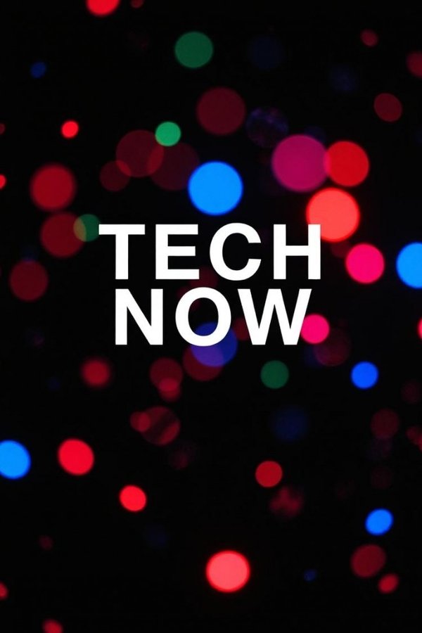 Tech Now