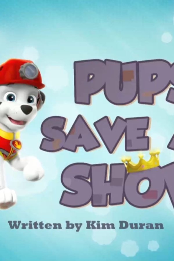 Paw Patrol – S02E11 – I cuccioli salvano lo spettacolo