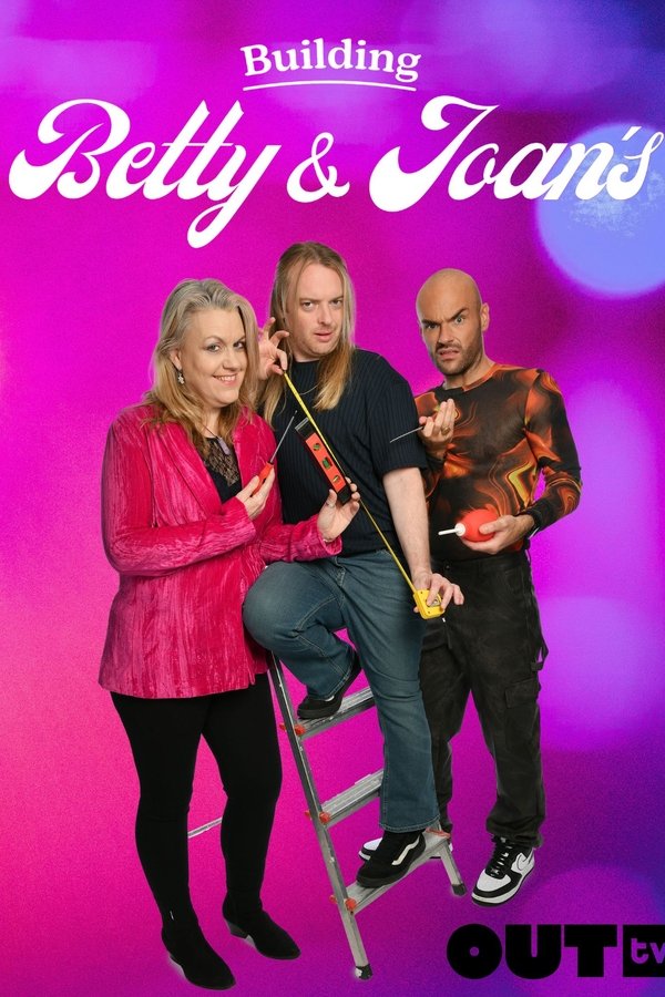 Building Betty & Joan’s