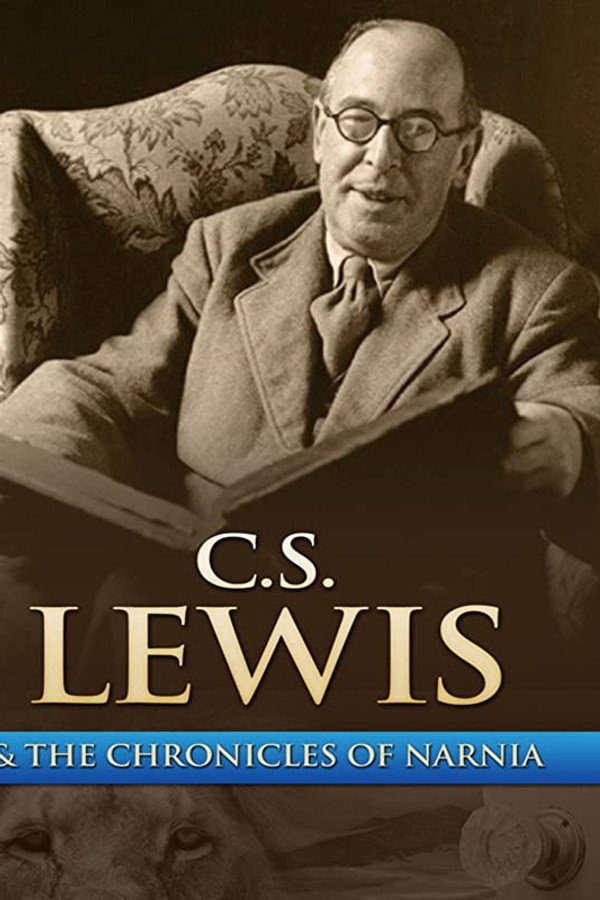 Chronicling Narnia: The C.S. Lewis Story