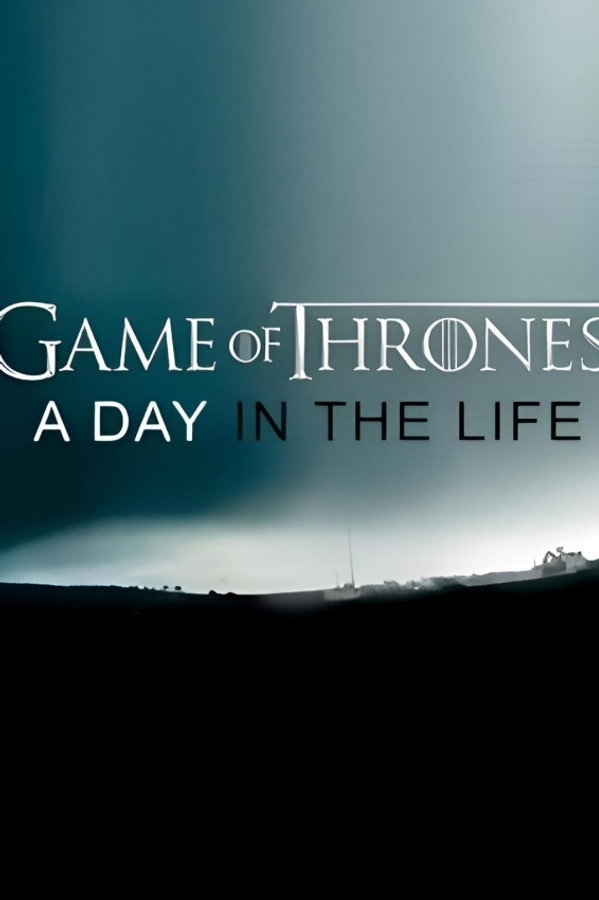 Game of Thrones: A Day in the Life