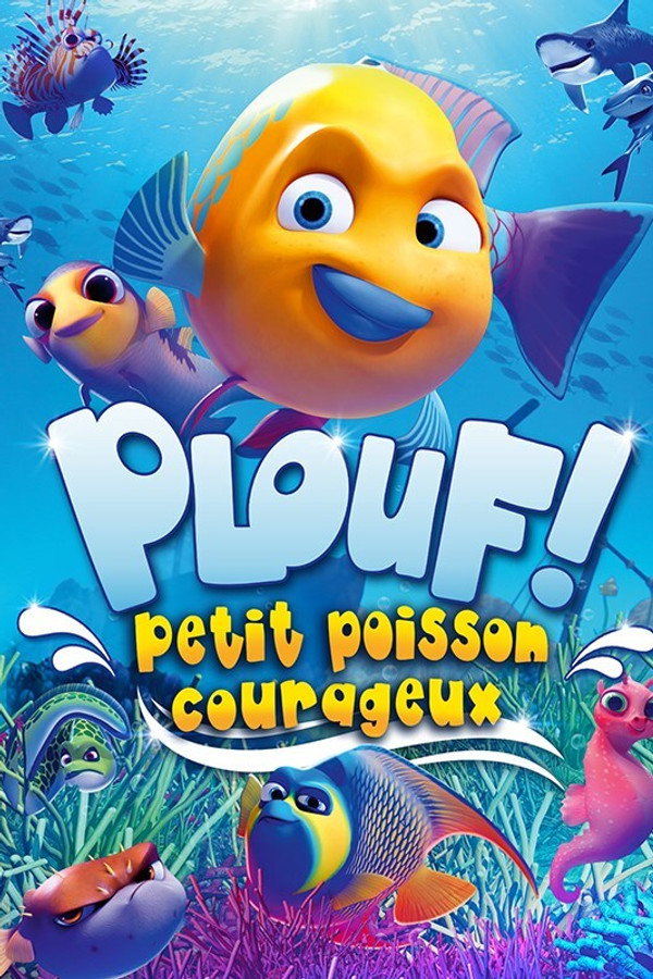 Plouf ! Petit poisson courageux