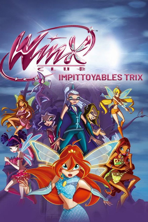 Winx Club - Impitoyables Trix
