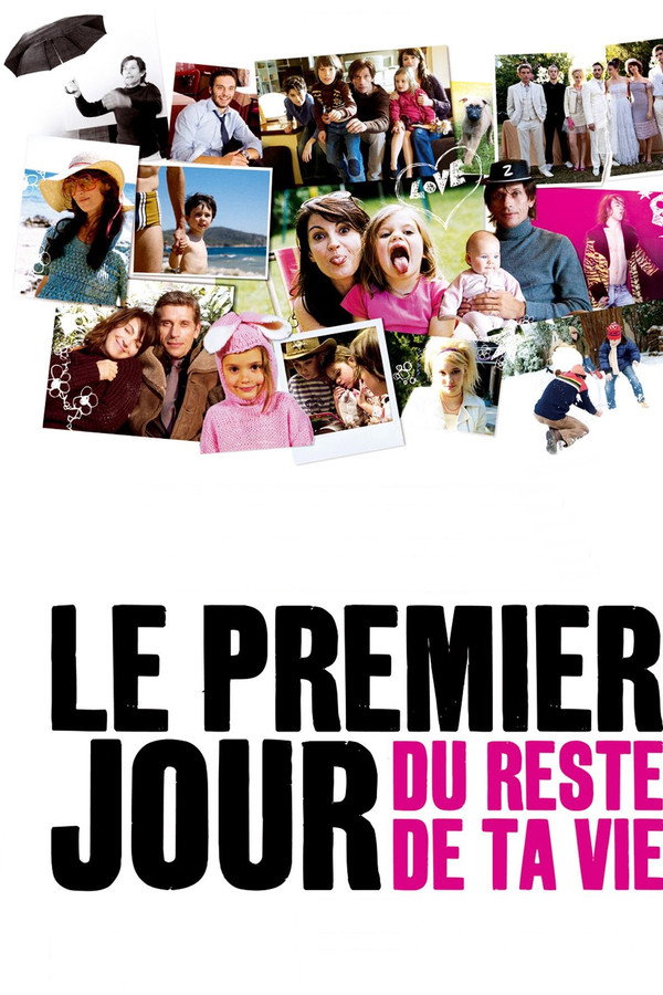 Le Premier Jour du reste de ta vie