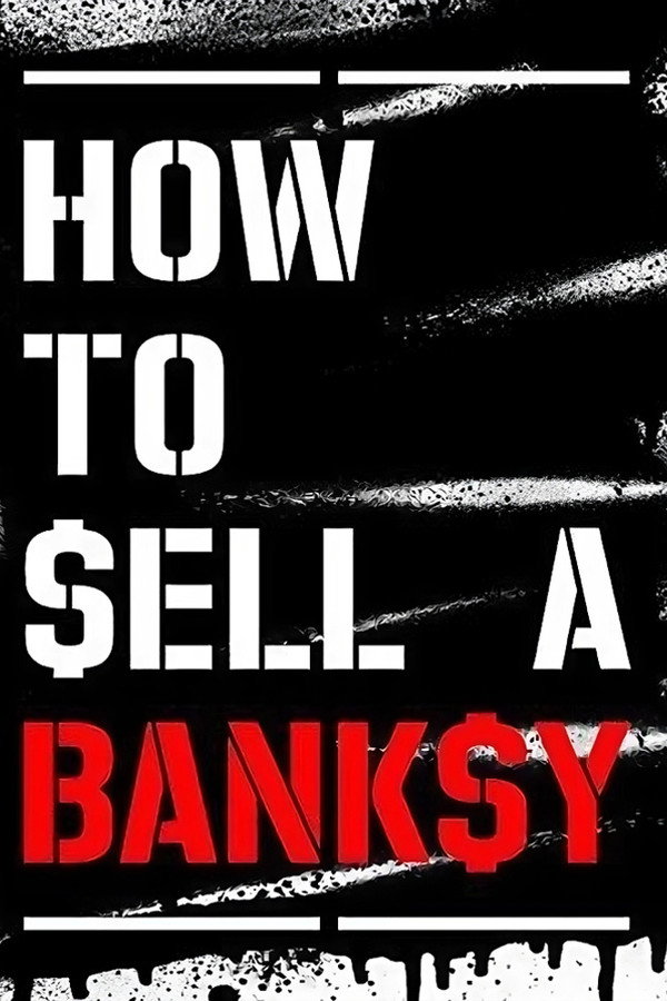 How to Sell a Banksy