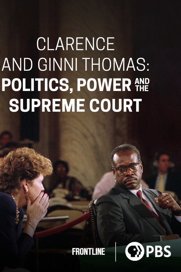 Clarence and Ginni Thomas: Politics, Power, and the Supreme Court