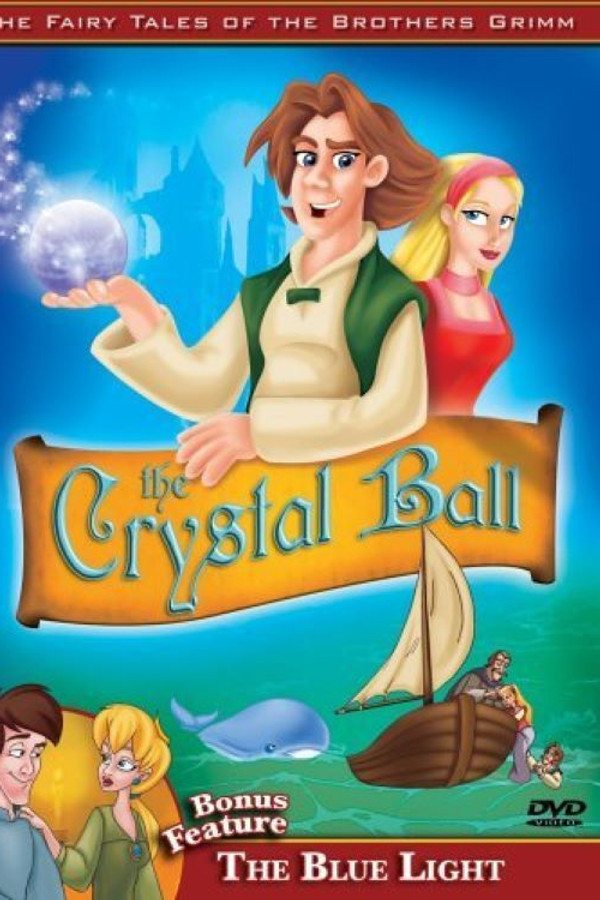 The Fairy Tales of the Brothers Grimm: The Crystal Ball / The Blue Light