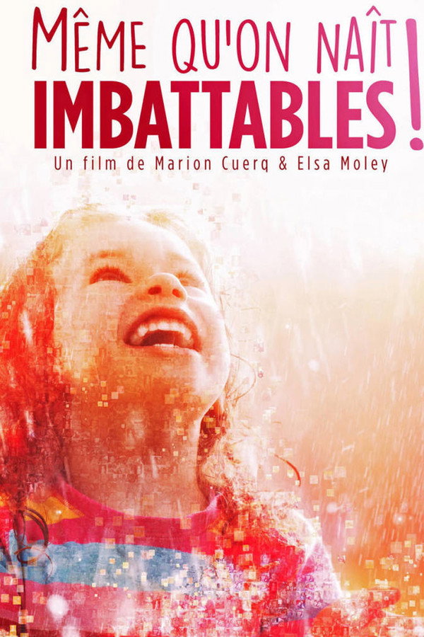 Même qu'on naît imbattables!