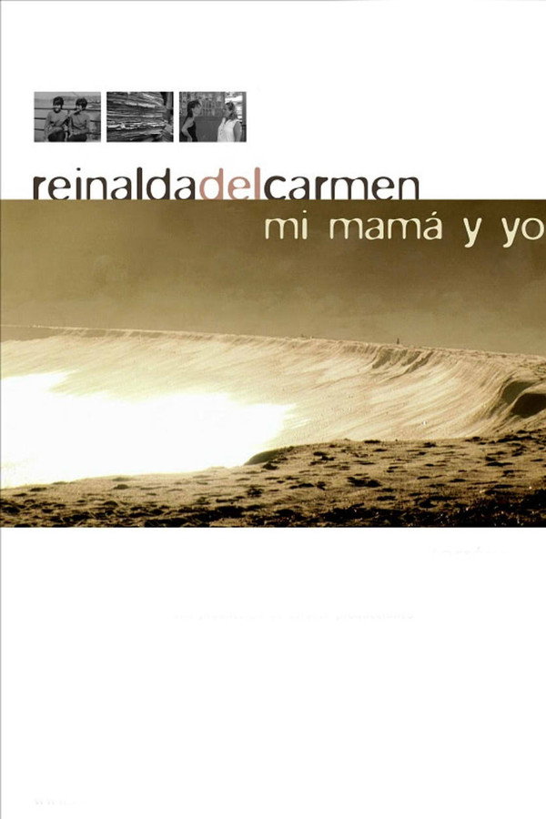 Reinalda del Carmen, mi mamá y yo